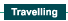 Travelling